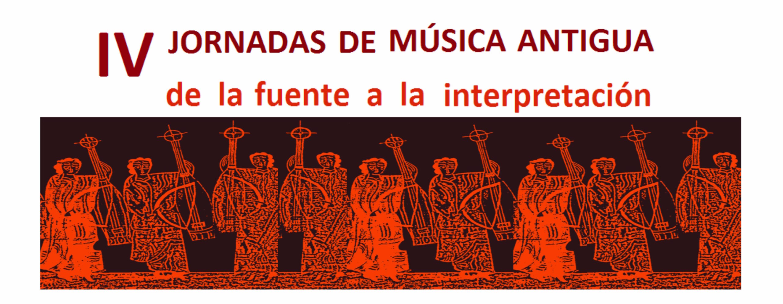 Jornadas IV de Música Antigua. De la fuente a la interpretación
